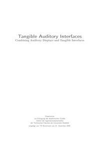 Tangible auditory interfaces [Elektronische Ressource] : combining auditory displays and tangible interfaces / vorgelegt von Till Bovermann