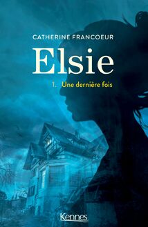 Elsie - Une dernière fois