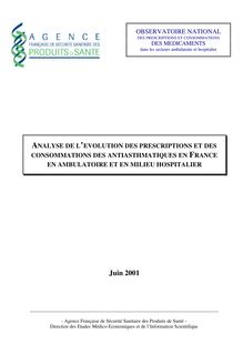 Analyse de l évolution des prescriptions et des consommations des antiasthmatiques en France en ambulatoire et en milieu hospitalier