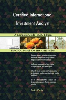 Certified International Investment Analyst A Complete Guide - 2020 Edition