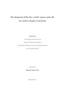Development of Bacillus subtilis spores and cells for surface display of proteins [Elektronische Ressource] / vorgelegt von Nguyên Quỳnh Anh