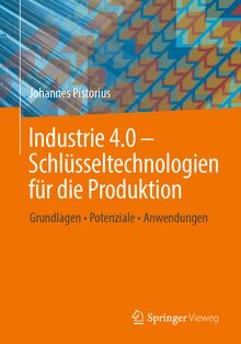 Industrie 4.0 – Schlüsseltechnologien für die Produktion