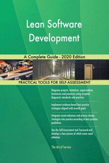 Lean Software Development A Complete Guide - 2020 Edition