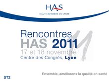Rencontres HAS 2011 - Développer les services aux patients - Rencontres11 Diaporama ST2
