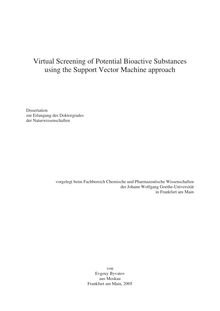 Virtual screening of potential bioactive substances using the support vector machine approach [Elektronische Ressource] / von Evgeny Byvatov