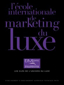 Présentation du programme de l école internationale de marketing de luxe