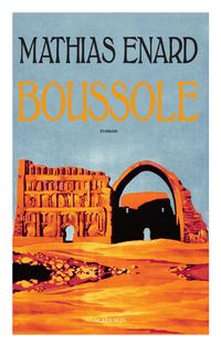 Goncourt 2015 : Extrait de "Boussoles" de Mathias Enard
