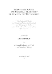 Robustness bounds and practical limitations of quantum key distribution [Elektronische Ressource] / von Aeysha Khalique