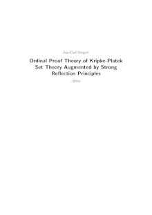 Ordinal proof theory of Kripke-Platek set theory augmented by strong reflection principles [Elektronische Ressource] / Jan-Carl Stegert. Betreuer: Wolfram Pohlers