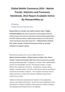 Global Mobile Commerce 2014 - Market Trends, Statistics and Forecasts, Worldwide, 2014 Report Available Online By ResearchMoz.us