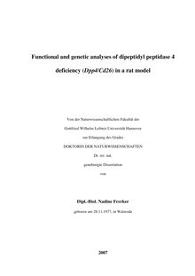 Functional and genetic analyses of dipeptidyl peptidase 4 deficiency (Dpp4, Cd26) in a rat model [Elektronische Ressource] / von Nadine Frerker
