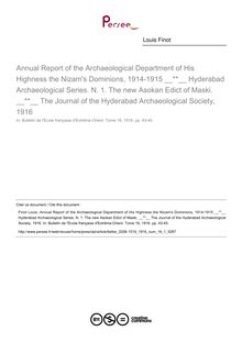 Annual Report of the Archaeological Department of His Highness the Nizam s Dominions, 1914-1915; Hyderabad Archaeological Series. N. 1. The new Asokan Edict of Maski.; The Journal of the Hyderabad Archaeological Society, 1916 - article ; n°1 ; vol.16, pg 43-45