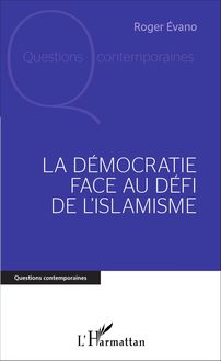 La Démocratie face au défi de l islamisme