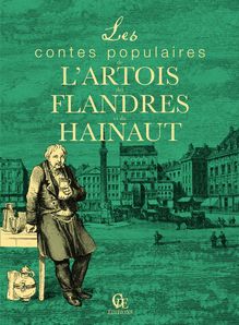 Les Contes populaires de l Artois, des Flandres et du Hainaut