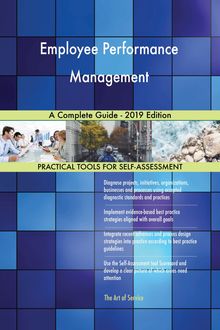 Employee Performance Management A Complete Guide - 2019 Edition