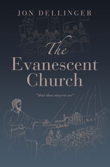 The Evanescent Church