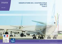 Observatoire de l aviation civile 2010-2011. : - Tome 2. Données statistiques.