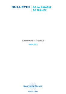 Banque de France : Supplément statistique de juillet 2013 (29/07/2013)
