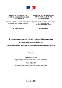 Evaluation du protocole technique d intervention sur les spécimens de loups dans le cadre du plan d action national sur le loup 2008/2012