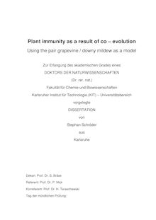 Plant immunity as a result of co-evolution [Elektronische Ressource] : using the pair grapevine, downy mildew as a model / von Stephan Schröder