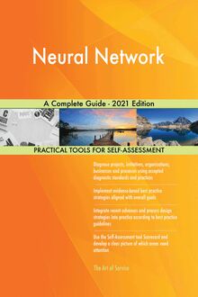 Neural Network A Complete Guide - 2021 Edition
