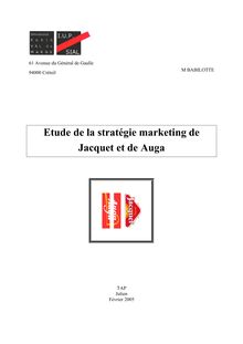Etude de la stratégie marketing de Jacquet et de Auga