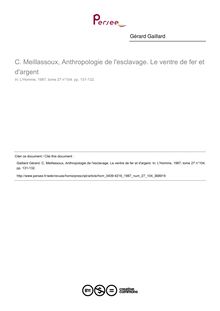 C. Meillassoux, Anthropologie de l esclavage. Le ventre de fer et d argent  ; n°104 ; vol.27, pg 131-132