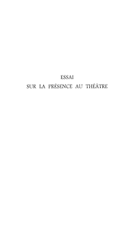 Essai sur la présence au théâtre
