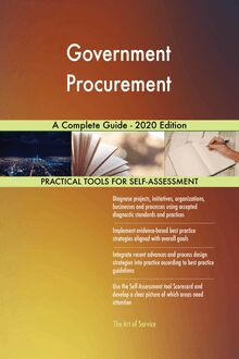 Government Procurement A Complete Guide - 2020 Edition