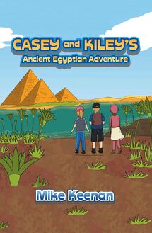Casey and Kiley’s Ancient Egyptian Adventure
