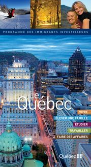 Le Québec : programme des immigrants investisseurs
