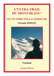 L Ultra-Trail du Mont-Blanc, ma victoire sur la lombalgie