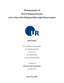 Photodynamics of BLUF domain proteins [Elektronische Ressource] : a new class of the biological blue-light photoreceptors / vorgelegt von Peyman Zirak Yousefabadi