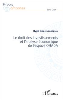 Le droit des investissements et l analyse économique de l espace OHADA