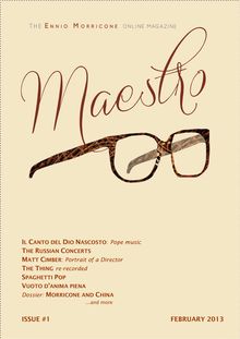 Maestro, the Ennio Morricone Online Magazine, Issue #1 - February 2013