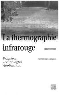 La thermographie infrarouge: Principes, technologie, applications (4° Éd.)