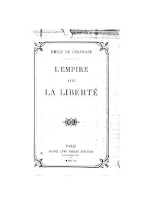 L Empire avec la liberté / par Émile de Girardin