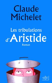 Les tribulations d Aristide