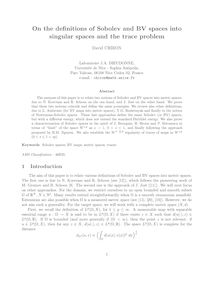 On the definitions of Sobolev and BV spaces into singular spaces and the trace problem