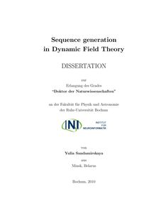 Sequence generation in dynamic field theory [Elektronische Ressource] / von Yulia Sandamirskaya