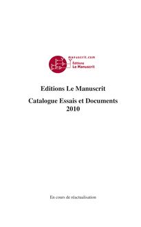 Editions Le Manuscrit Catalogue Essais et Documents 2010