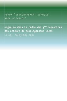 Forum "développement durable : mode d emploi" organisé dans le cadre des 5èmes rencontres des acteurs du développement local, Lille, 23 mai 2000.