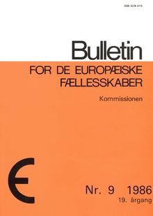 Bulletin FOR DE EUROPÆISKE FÆLLESSKABER. Nr. 9 1986 19. årgang