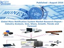 Mass Notification System Market - Global Industry Trend, Growth & Forecast Research Report till 2022