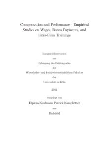 Compensation and performance [Elektronische Ressource] : empirical studies on wages, bonus payments, and intra-firm trainings / Patrick Kampkötter