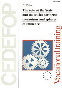 Vocational training N° 1/1992. The role of the State and the social partners: mecanisms and spheres of influence