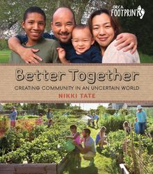 Better Together : Creating Community in an Uncertain World