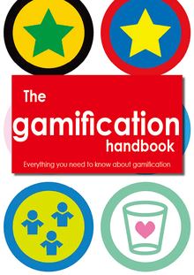 The gamification Handbook - Everything you need to know about gamification