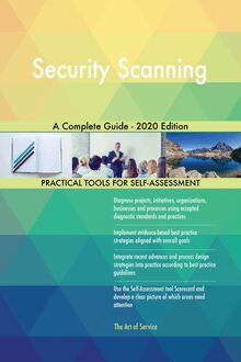 Security Scanning A Complete Guide - 2020 Edition