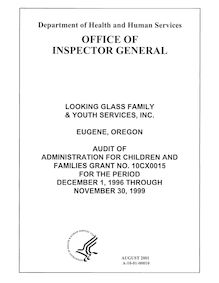 Looking Glass Family & Youth Services, Inc. Eugene, Oregon Audit of Administration for Children and Families